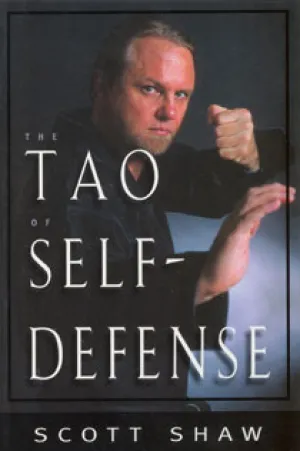 The Tao of Self-Defense by Scott Shaw